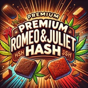 Premium Romeo and Juliet Hash ($9.99/gram)